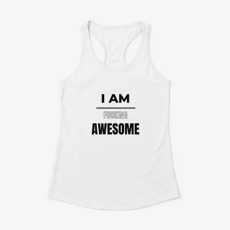 I Am Fucking Awesome Clothing