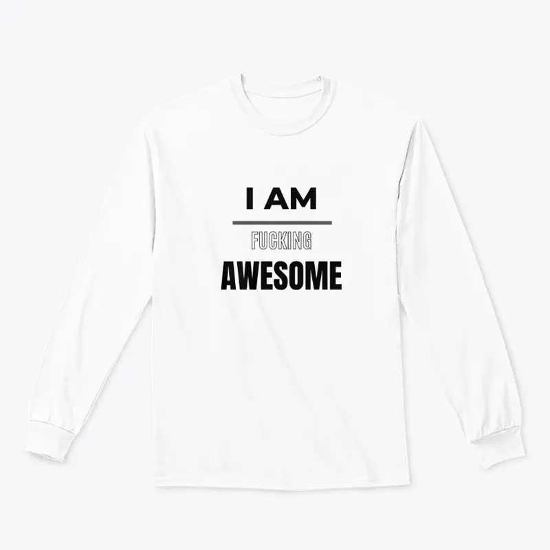 I Am Fucking Awesome Clothing