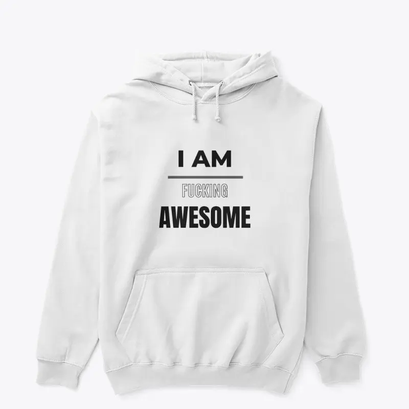 I Am Fucking Awesome Clothing